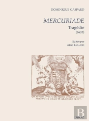 Mercuriade ; Tragédie (1605)