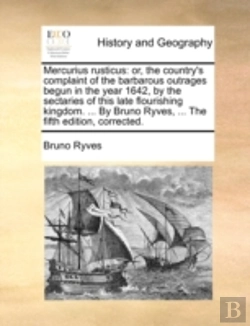 Bertrand.pt - Mercurius Rusticus: Or, The Country'S Co