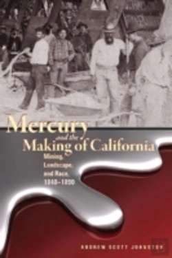 Bertrand.pt - Mercury And The Making Of California