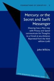 Mercury: Or The Secret And Swift Messenger