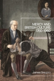 Mercy And British Culture, 1760 -1960