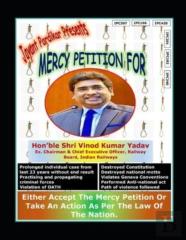 Mercy Petition For Shri Vinod Kumar Yadav, Ex. Ceo, Railway Board
