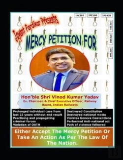 Bertrand.pt - Mercy Petition For Shri Vinod Kumar Yadav, Ex. Ceo, Railway Board