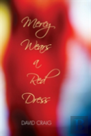 Mercy Wears A Red Dress