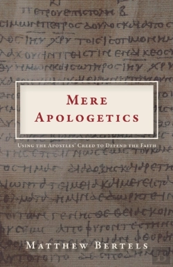 Bertrand.pt - Mere Apologetics: Using The Apostles' Cr