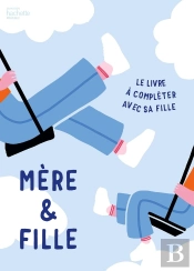 Mère & Fille : Le Livre À Compléter Avec Sa Fille