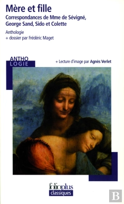 Bertrand.pt - Mère Et Fille : Correspondances De Mme De Sévigné, George Sand, Sido Et Colette