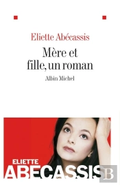 Mère Et Fille, Un Roman