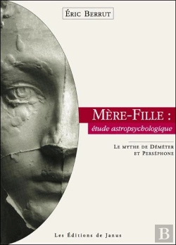 Bertrand.pt - Mere-Fille : Etude Astropsychologique. Le Mythe De Demeter Et Persephone