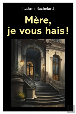 Bertrand.pt - Mere, Je Vous Hais !