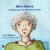 Mère Nature : Casting Pour Un Nouveau Monde