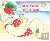 Mère Noëlle Fout Le Camp
