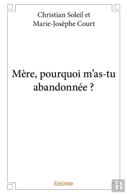 Bertrand.pt - Mère, Pourquoi M'As-Tu Abandonnée ?