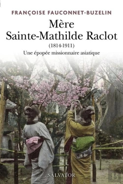 Bertrand.pt - Mère Sainte-Mathilde Raclot (1814-1911). Missionnaire En Asie