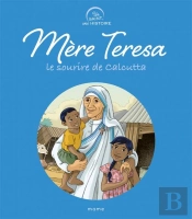 Mère Teresa, Le Sourire De Calcutta
