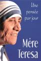 Mère Teresa ; Une Pensée Par Jour