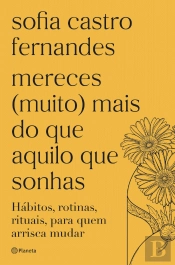 Mereces (Muito) Mais do que Aquilo que Sonhas