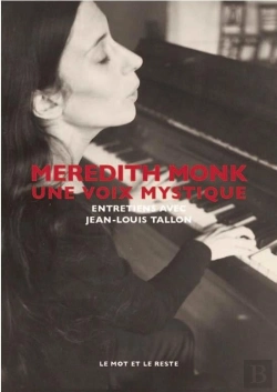 Bertrand.pt - Meredith Monk, Une Voix Mystique - Entretiens Avec Jean-Loui