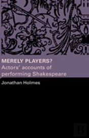 Merely Players?