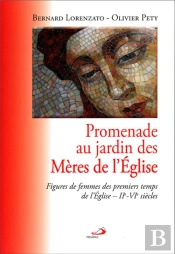 Mères De L'Eglise ; Figures De Femmes Des Premiers Temps De L'Eglise, Iie-Vie Siècles