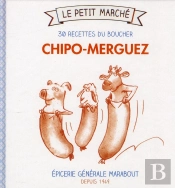 Merguez, Les 30 Recettes Culte