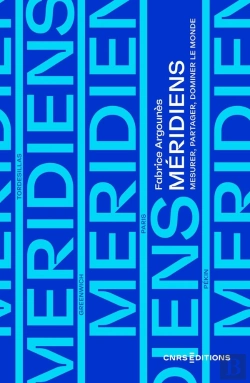 Bertrand.pt - Méridiens : Mesurer, Partager, Dominer Le Monde