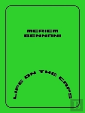 Meriem Bennani Â€“ Life On The Caps