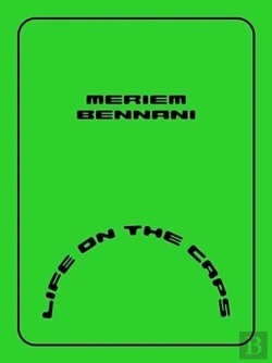 Bertrand.pt - Meriem Bennani Â€“ Life On The Caps