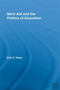 Bertrand.pt - Merit Aid And The Politics Of Education