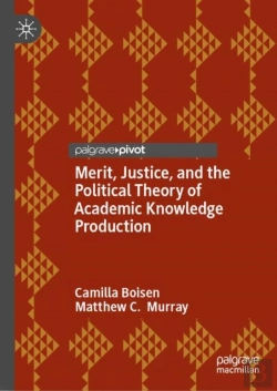Bertrand.pt - Merit, Justice, And The Political Theory Of Academic Knowledge Production