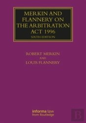 Merkin And Flannery On The Arbitration Act 1996
