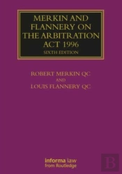 Merkin And Flannery On The Arbitration Act 1996