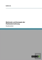 Merkmale Und Konzepte Der Plankostenrechnung