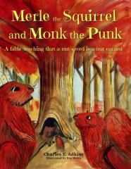 Merle The Squirrel And Monk The Punk