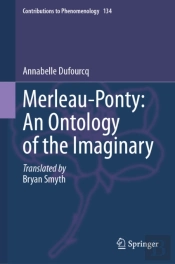 Merleau-Ponty: An Ontology Of The Imaginary