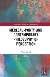 Merleau-Ponty And Contemporary Philosophy Of Perception