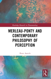 Merleau-Ponty And Contemporary Philosophy Of Perception