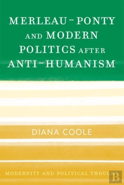 Bertrand.pt - Merleau-Ponty And Modern Politics After Anti-Humanism