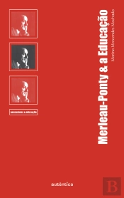 Merleau-Ponty & A Educação