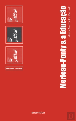 Bertrand.pt - Merleau-Ponty & A Educação