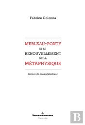 Merleau-Ponty Et Le Renouvellement De La Metaphysique
