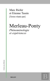 Merleau-Ponty, Phénomenologie Et Expériences