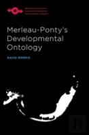 Merleau-Ponty'S Developmental Ontology