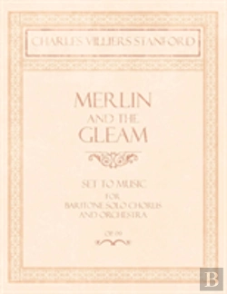 Bertrand.pt - Merlin And The Gleam - Set To Music For Baritone Solo, Chorus And Orchestra - Op.172