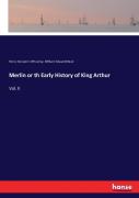 Merlin Or Th Early History Of King Arthur