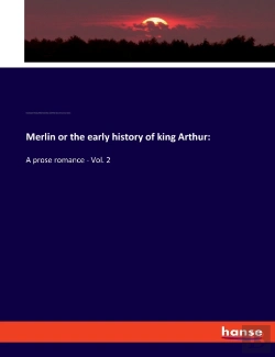 Bertrand.pt - Merlin Or The Early History Of King Arthur