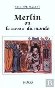 Merlin Ou Le Savoir Du Monde
