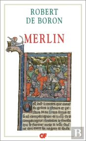Merlin ; Roman Du 13eme Siecle