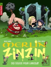 Merlin Zinzin T.2 ; Des Soucis Pour Lancelot