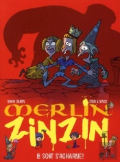 Merlin Zinzin T.3 ; Le Sort S'Acharne